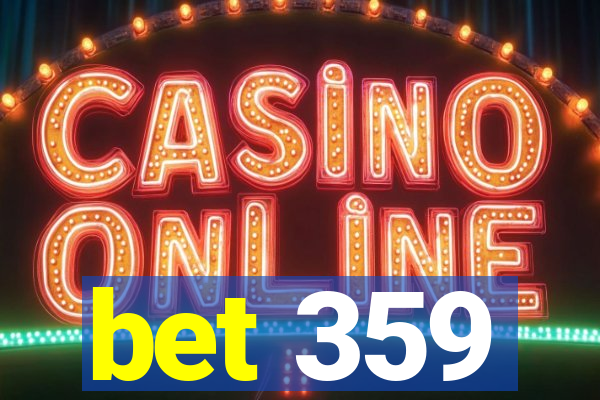 bet 359